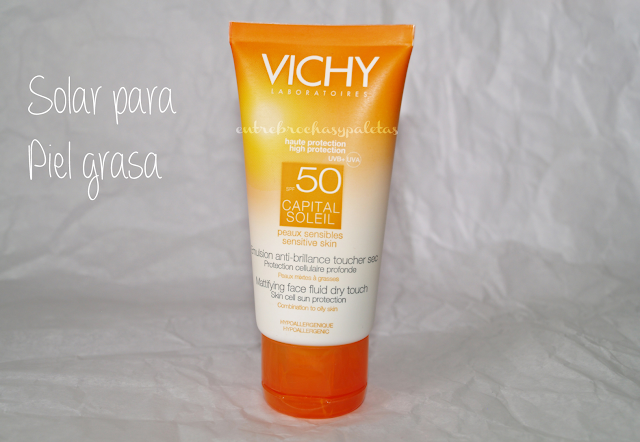 Capital soleil spf50 de Vichy | Piel grasa – Entre brochas y paletas | Blog de belleza