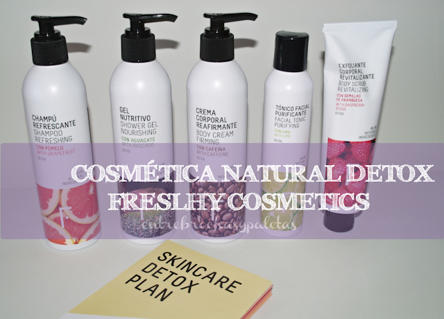 Cosmética Natural detox | Freshly cosmetics | Champú, gel y exfoliante – Entre brochas y paletas | Blog de belleza